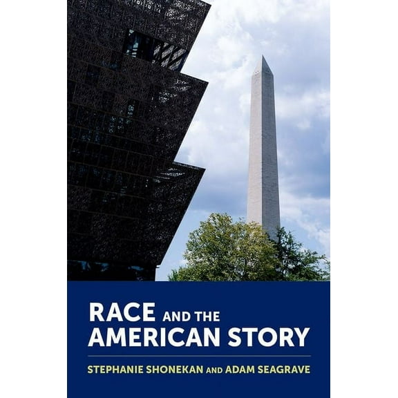 Race and the American Story, (Paperback)