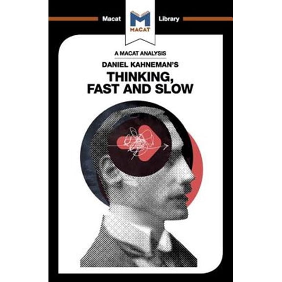 Pre-Owned Macat Library: An Analysis of Daniel Kahneman's Thinking, Fast and Slow (Paperback)