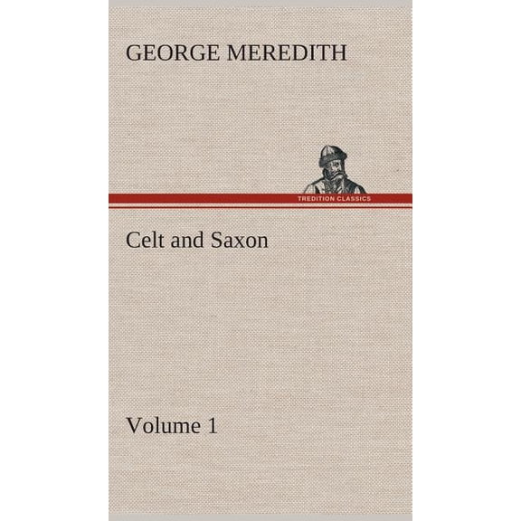 Celt and Saxon - Volume 1 (Hardcover)