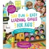100 Fun & Easy Learning Games for Kids: Teach Reading, Writing, Math and More With Fun Activities