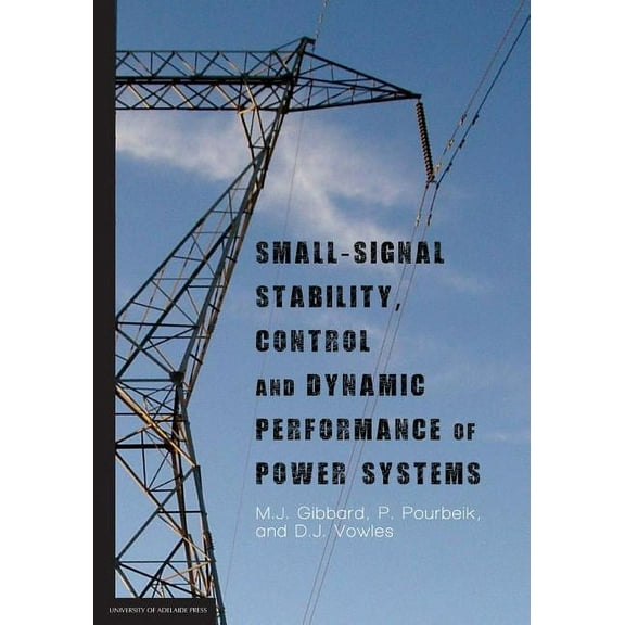 Small-signal stability, control and dynamic performance of power systems, (Paperback)