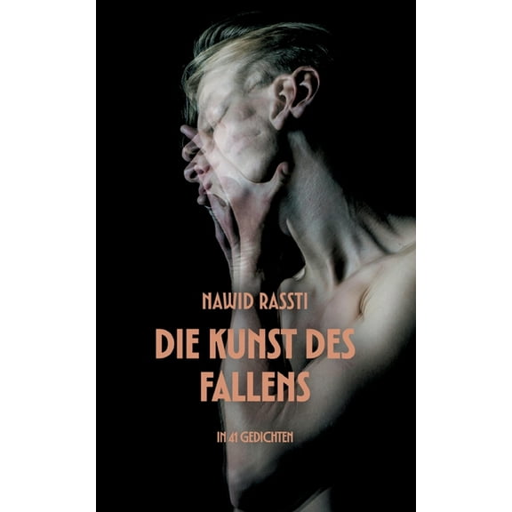 Die Kunst des Fallens: in 41 Gedichten, (Paperback)