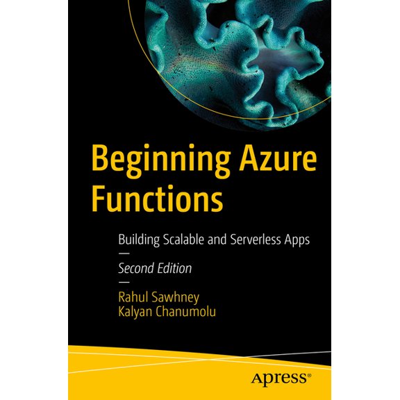 Beginning Azure Functions: Building Scalable and Serverless Apps, (Paperback)