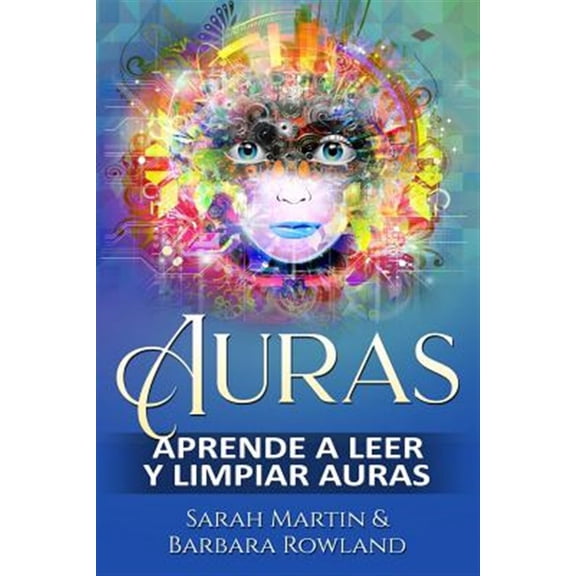 Pre-Owned Auras: Aprende a Leer Y Limpiar Auras: Auras: Learn How to Read and Cleanse Auras / (Libro En Espanol / Spanish Book Version