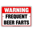 thumbnail image 1 of WARNING Frequent Beer Farts Ridiculous Humor Gag Funny Alert Caution Notice Aluminum Metal Sign 18"x24" Plate, 1 of 1
