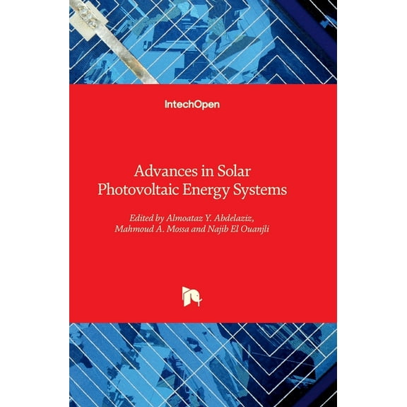 Advances in Solar Photovoltaic Energy Systems (Hardcover)