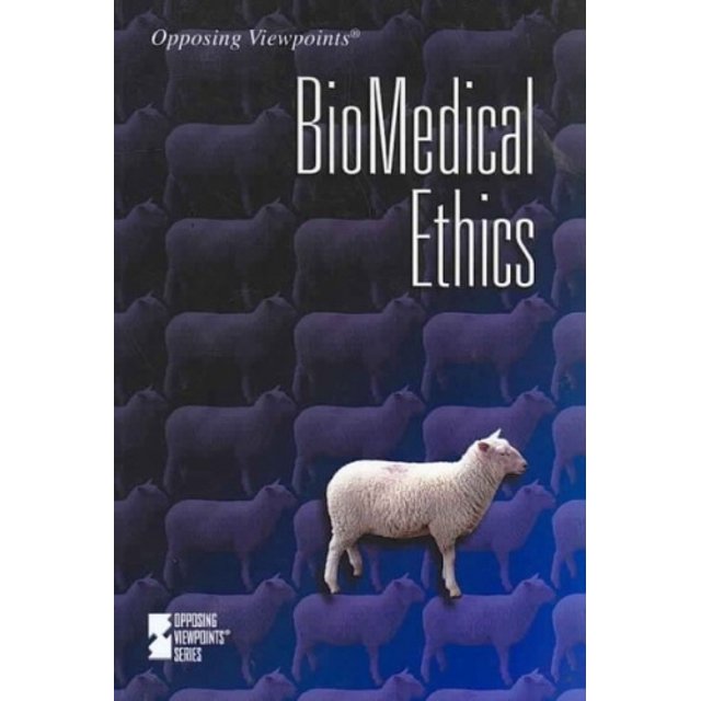 Biomedical Ethics (Opposing Viewpoints (Paperback))