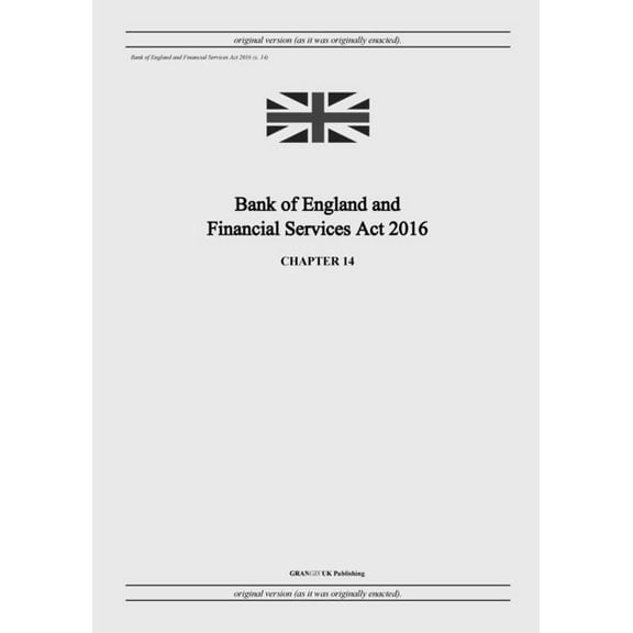 Bank of England and Financial Services Act 2016 (c. 14), (Paperback)
