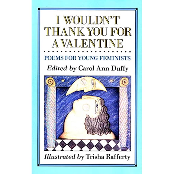 Pre-Owned I Wouldn't Thank You for a Valentine: Poems for Young Feminists, (Paperback)
