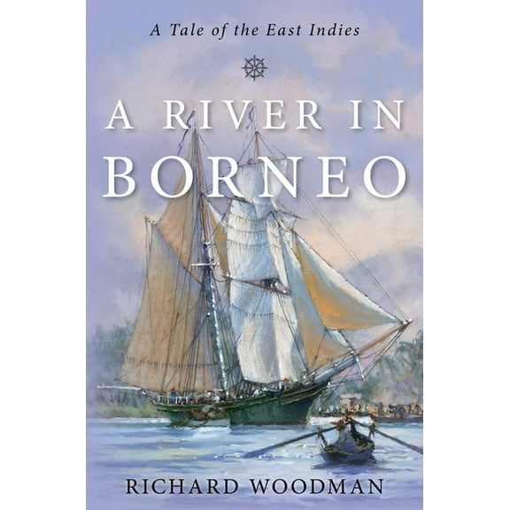 Modern Naval Fiction Library A River in Borneo: A Tale of the East Indies, (Paperback)