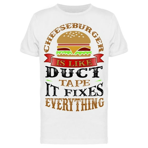 Cheeseburger Fixes Everything T-Shirt Men -Image by Shutterstock, Male Small