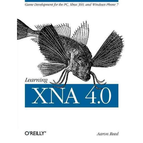 Learning Xna 4.0, Livre de Poche d'Aaron Reed