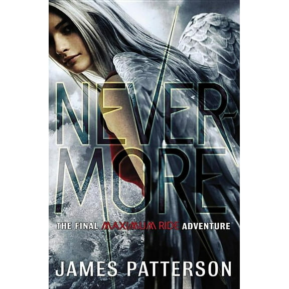 Maximum Ride Nevermore, Book 8, (Hardcover)