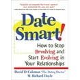 thumbnail image 2 of Pre-Owned Date Smart!: How to Stop Revolving and Start Evolving in Your Relationships (Paperback) 0761521739 9780761521730, 2 of 2