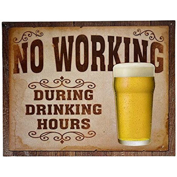 Urbalabs No Working During Drinking Hours Beer Mancave Metal Tin Bar Decor Signs Decoration 12 x 16 inch Metal Sign for Bedroom Garden Patio Wall Art 12x 16 Home Decor Made In USA