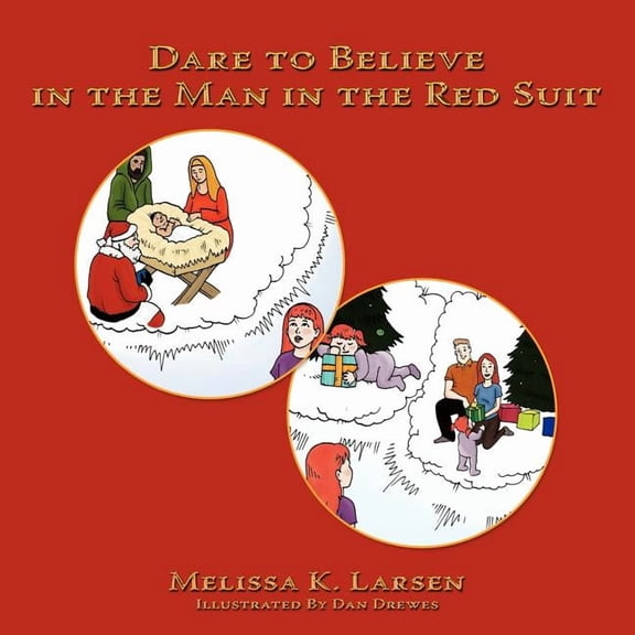 Dare to Believe in the Man in the Red Suit (Paperback)