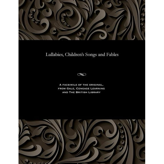 Lullabies, Children's Songs and Fables, (Paperback)