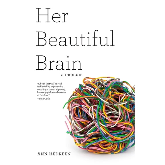 Her Beautiful Brain: A Memoir, (Paperback)