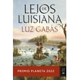 thumbnail image 1 of Libro Lejos De Luisiana Tapa Blanda, Autor Luz Gabas, Editorial Booket Mexico, 1 of 2