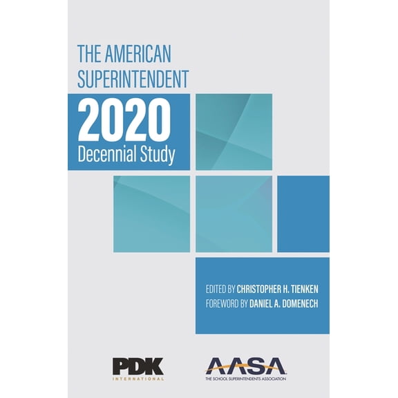The American Superintendent 2020 Decennial Study, (Hardcover)