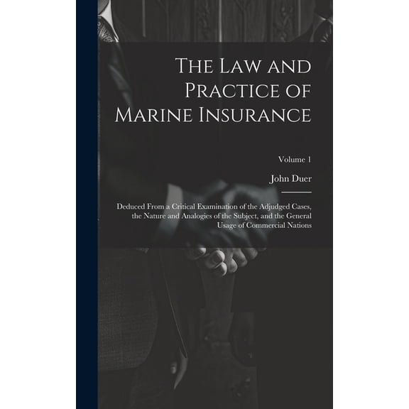 The Law and Practice of Marine Insurance (Hardcover)