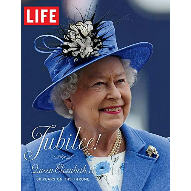 LIFE Jubilee! Queen Elizabeth II: 60 Years on the Throne