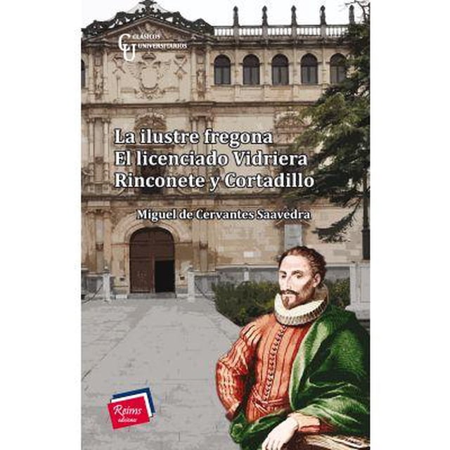 La ilustre fregona Reims Ediciones Novelas de Miguel de Cervantes Saavedra 9786079250348