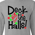 thumbnail image 4 of Inktastic Deck the Halls Christmas Ornament Long Sleeve T-Shirt, 4 of 5