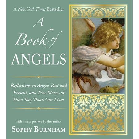 1.25 Ct Past Present - A Book of Angels : Reflections on Angels Past and Present, and True Stories of How They Touch Our L ives