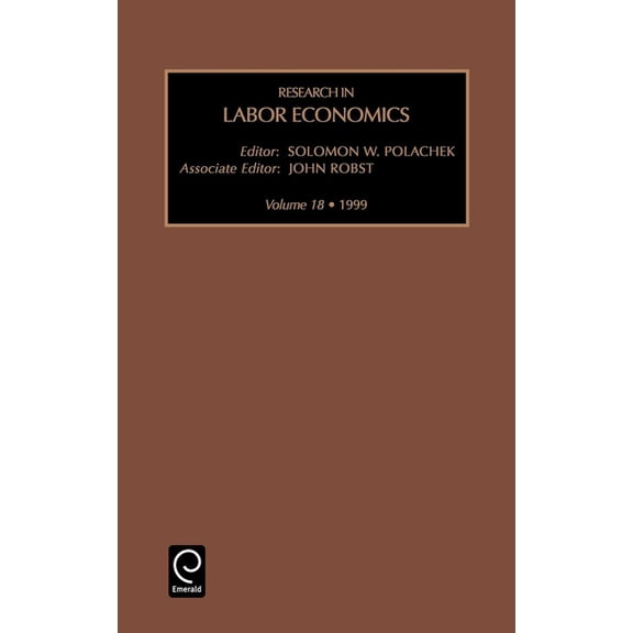 Research in Labor Economics Research in Labor Economics, Book 18, (Hardcover)
