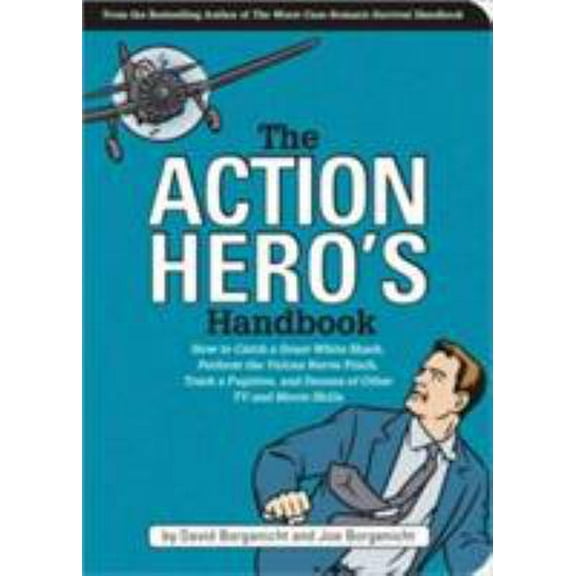 Pre-Owned The Action Hero's Handbook (Paperback) 193168605X 9781931686051