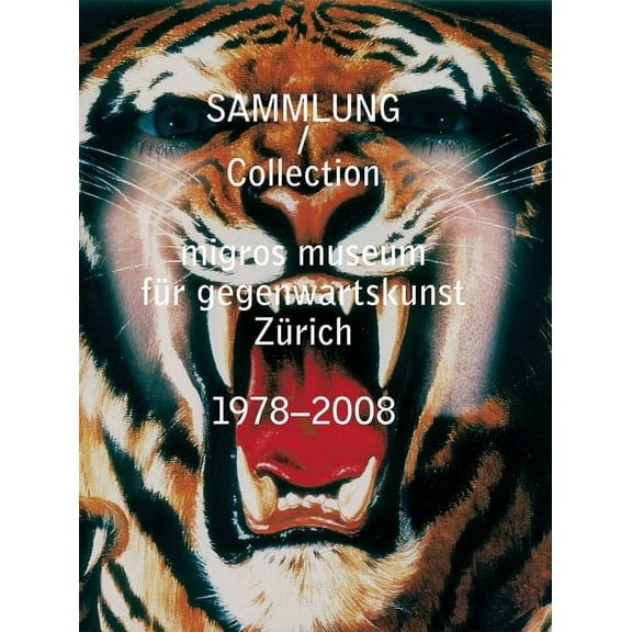 Migros Museum FÃ¼r Gegenwartskunst: Collection 1978-2008, (Hardcover)