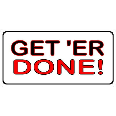 Image result for get er done