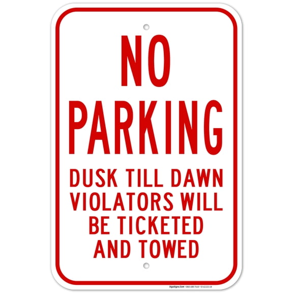No Parking Dusk Till Dawn Red Sign, 12x18 Aluminum