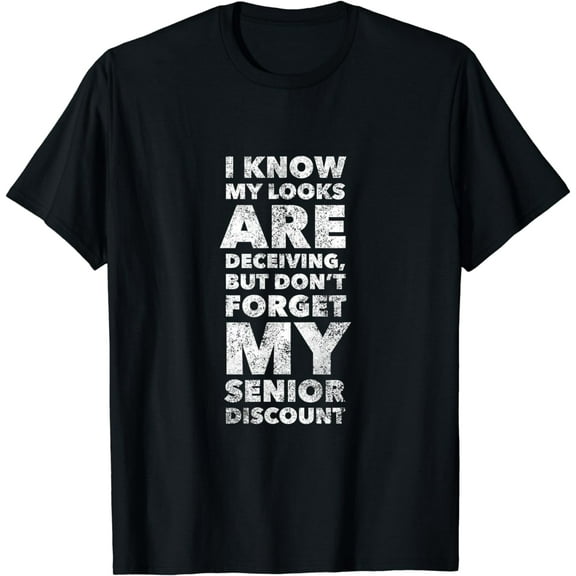 Don't Forget My Senior Discount Funny Retirement Gift Idea T-Shirt