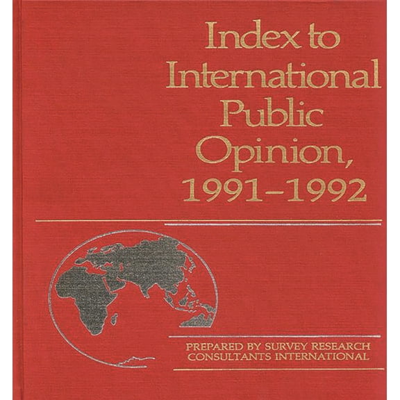Index to International Public Opinion Index to International Public Opinion, 1991-1992, (Hardcover)