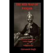 The Red Map of Panjab: Historical Travel from Golden Thrones to Fading Crowns, (Paperback)