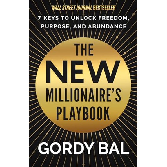 Pre-Owned The New Millionaire's Playbook: 7 Keys to Unlock Freedom, Purpose, and Abundance (Hardcover) 1401976298 9781401976293