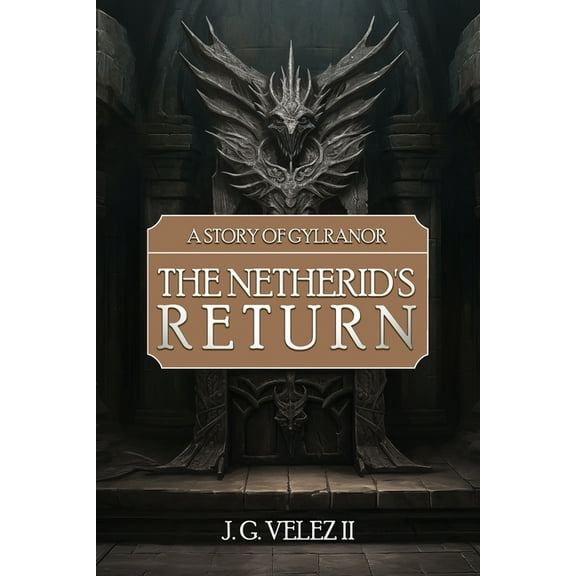 A Story of Gylranor A Story of Gylranor: The Netherid's Return, Book 2, (Paperback)