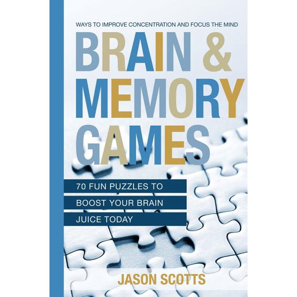 Brain and Memory Games 70 Fun Puzzles to Boost Your Brain Juice Today