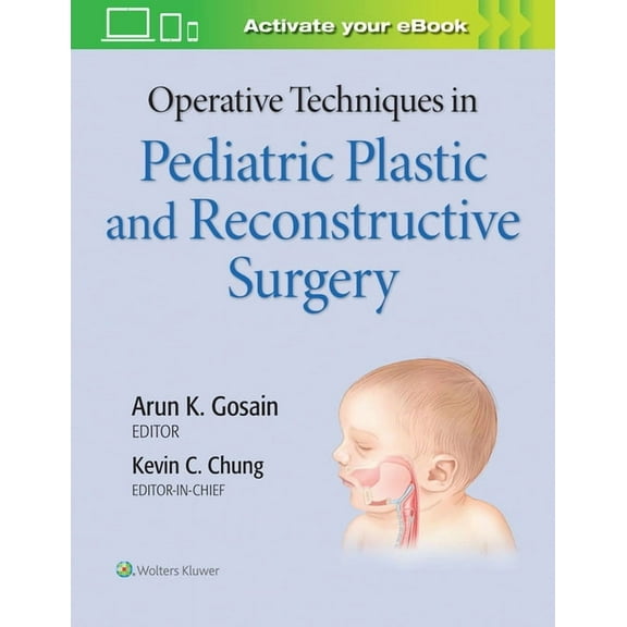 Operative Techniques in Pediatric Plastic and Reconstructive Surgery, (Hardcover)