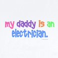 thumbnail image 2 of CafePress - My Daddy Is An Electrician Infant Bodysuit - Baby Light Bodysuit, Size Newborn - 24 Months, 2 of 4