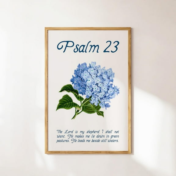 Psalm 23 Hydrangea Print, Christian Wall Art, Bible Verse Floral Poster, Blue Scripture, Faith-Based Home Decor Wall Art, Modern Wall Decor, 8x12 UNFRAMED