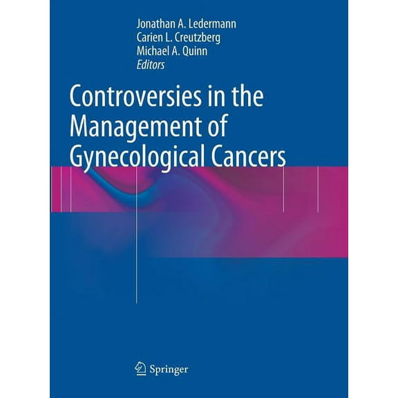 Controversies in the Management of Gynecological Cancers, (Paperback)