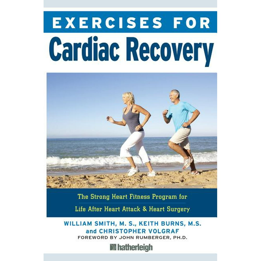 Exercises for Exercises for Cardiac Recovery The Strong Heart