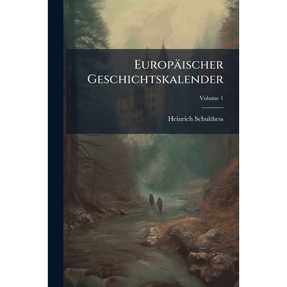 Europäischer Geschichtskalender; Volume 1 (Paperback)