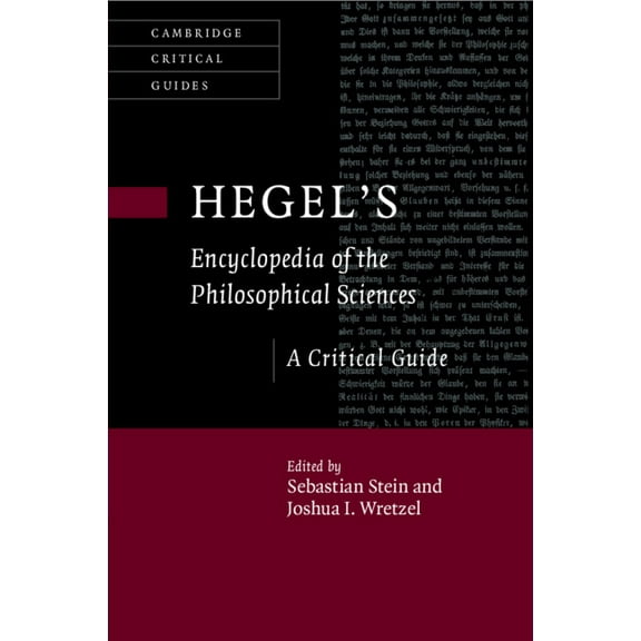 Cambridge Critical Guides Hegel's Encyclopedia of the Philosophical Sciences: A Critical Guide, (Paperback)