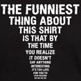 thumbnail image 3 of CafePress - The Funniest Thing T Shirt - Men's Classic Graphic Cotton T-Shirt, 3 of 4
