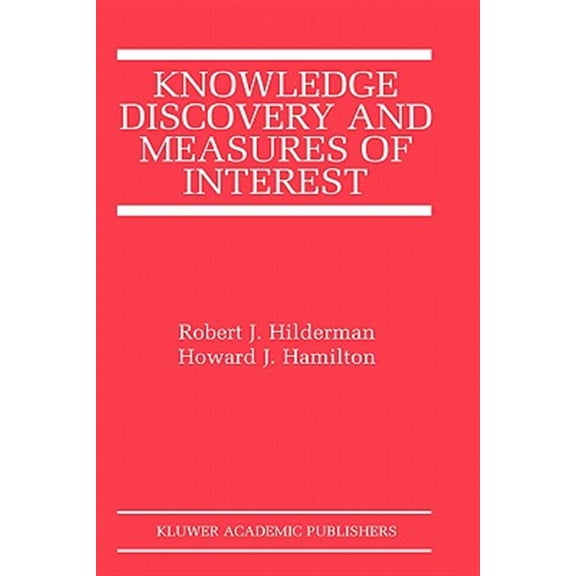 Pre-Owned The Springer International Engineering and Computer Science: Knowledge Discovery and Measures of Interest (Hardcover)
