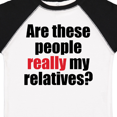 thumbnail image 4 of Inktastic Really My Relatives? Boys or Girls Toddler T-Shirt, 4 of 5